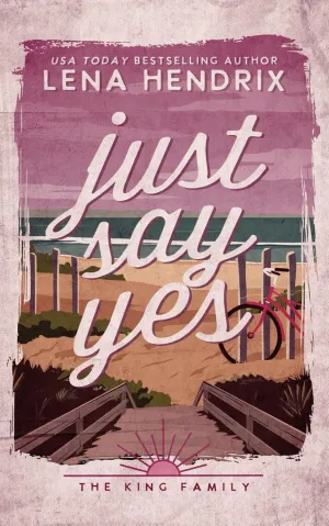 Just Say Yes: A King Family Special Edition Paperback  April 23, 2025