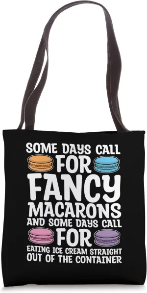 Some Days Call For Fancy Macarons And Parisian Love Macaron Tote Bag